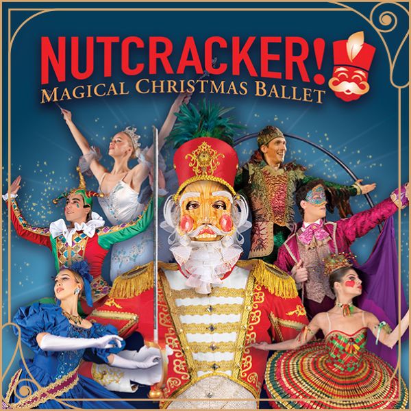 Nutcracker! Magical Christmas Ballet
